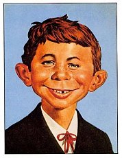 Click image for larger version. 

Name:	236205-57083-alfred-e-neuman.jpg 
Views:	0 
Size:	43.1 KB 
ID:	6644