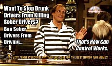 Click image for larger version. 

Name:	Want-to-Stop-Drunk-Drivers-From-Killing-Sober-Drivers....jpg 
Views:	0 
Size:	57.1 KB 
ID:	8340